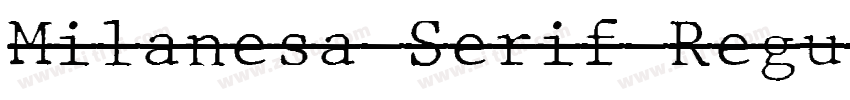 Milanesa Serif Regul字体转换